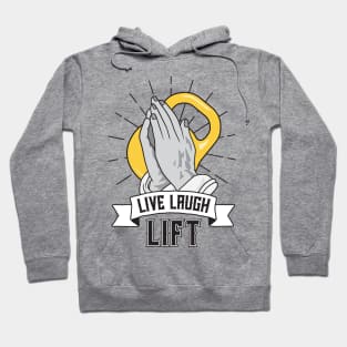 Live Laugh Lift Hoodie